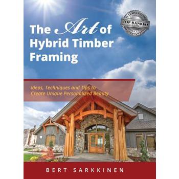 The Art of Hybrid Timber Framing