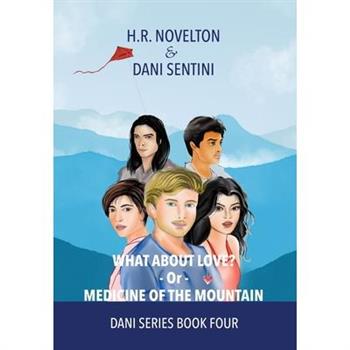 What About Love? -Or- Medicine Of The Mountain