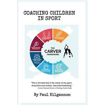 Coaching Children In Sport- The CARVER Framework