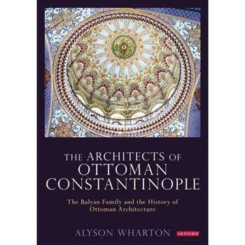 The Architects of Ottoman Constantinople