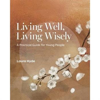 Living Well, Living Wisely