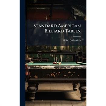 Standard American Billiard Tables.