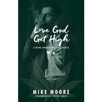 Love God Get High
