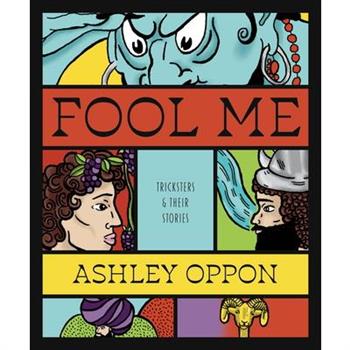 Fool Me: Tricksters and Their Stories