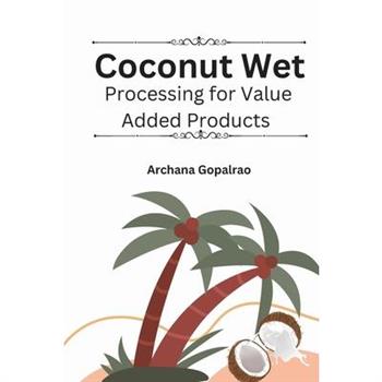 Coconut Wet Processing For Value Added Products