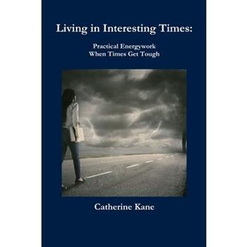 Living in Interesting Times