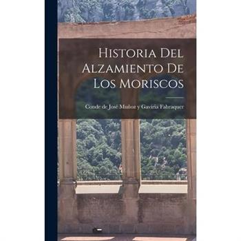 Historia del Alzamiento de los Moriscos