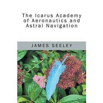 The Icarus Academy of Aeronautics and Astral Navigation