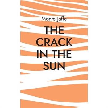 The Crack in the Sun