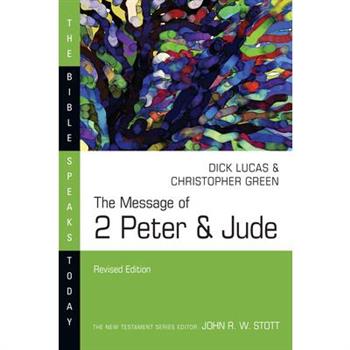 The Message of 2 Peter & Jude