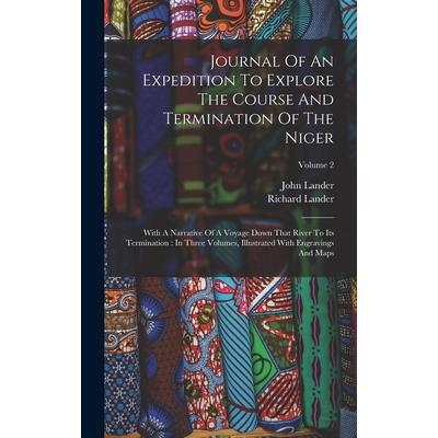 Journal Of An Expedition To Explore The Course And Termination Of The Niger