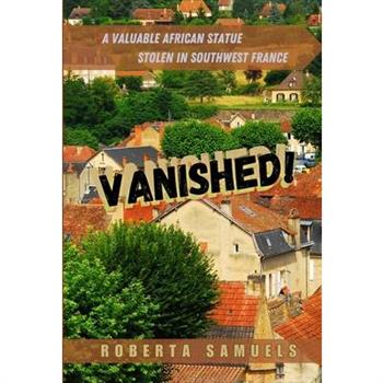 Vanished! A Valuable African Statue Stolen in Southwest France