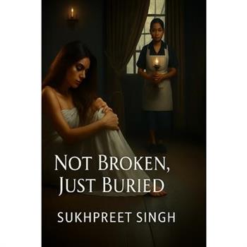 Not Broken, Just Buried