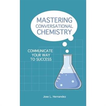 Mastering Conversational Chemistry