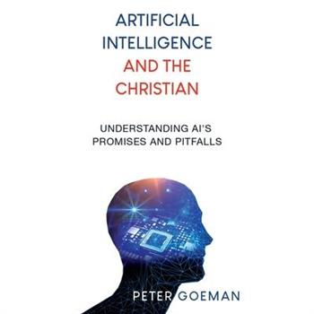 Artificial Intelligence and the Christian