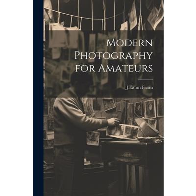 Modern Photography for Amateurs