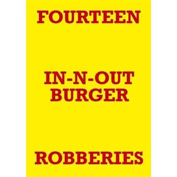 Fourteen In-N-Out Burger Robberies