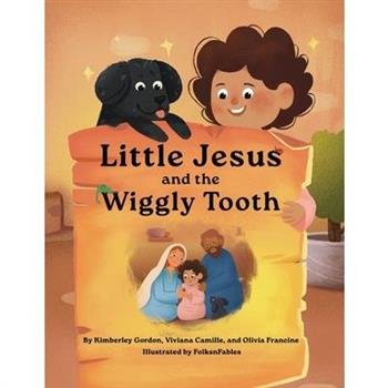 Little Jesus and the Wiggly Tooth