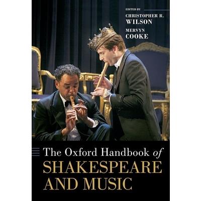The Oxford Handbook of Shakespeare and Music