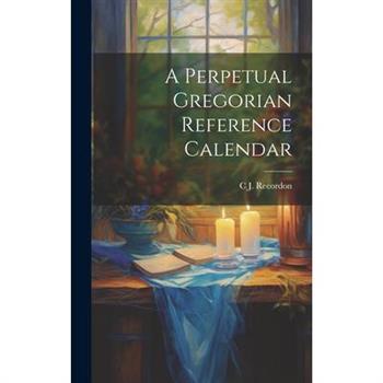 A Perpetual Gregorian Reference Calendar