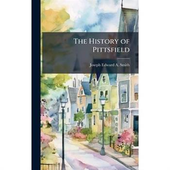 The History of Pittsfield
