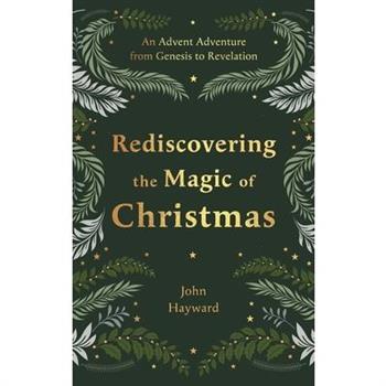Rediscovering the Magic of Christmas