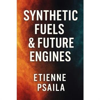 Synthetic Fuels & Future Engines
