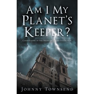Am I My Planet's Keeper?