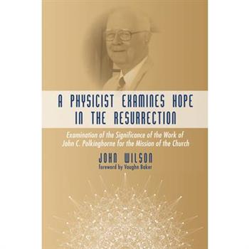 A Physicist Examines Hope in the Resurrection