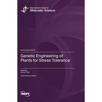 Genetic Engineering of Plants for Stress Tolerance
