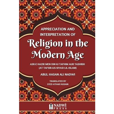 Appreciation and interpretation of Religion in the Modern Age