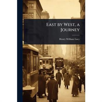 East by West, a Journey