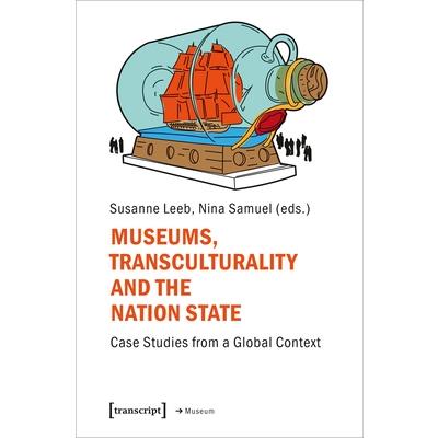 Museums, Transculturality and the Nation State