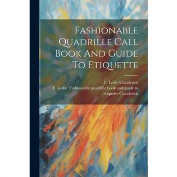 Fashionable Quadrille Call Book And Guide To Etiquette