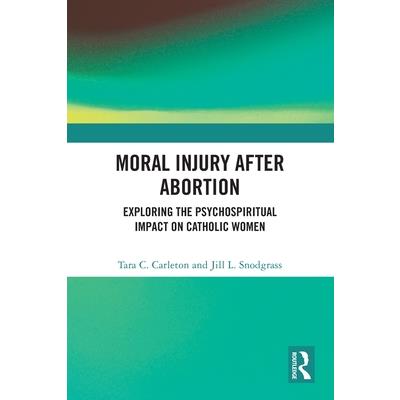 Moral Injury After Abortion