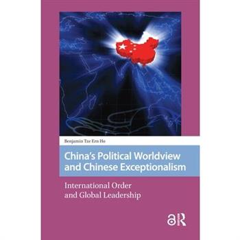 China’s Political Worldview and Chinese Exceptionalism