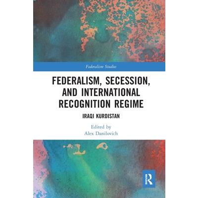 Federalism, Secession, and International Recognition Regime