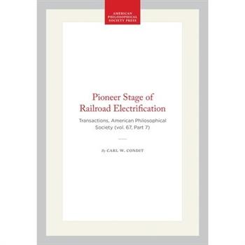 Pioneer Stage of Railroad Electrification