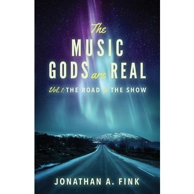 The Music Gods are RealTheMusic Gods are RealVolume 1 - The Road to the Show