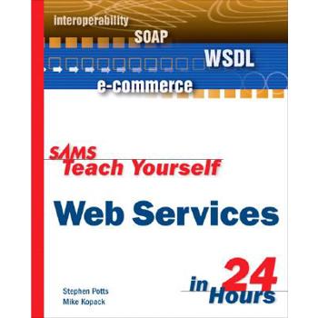 Sams Teach Yourself Web Services in 24 Hours