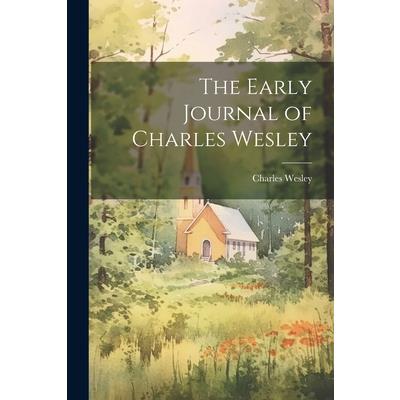 The Early Journal of Charles Wesley