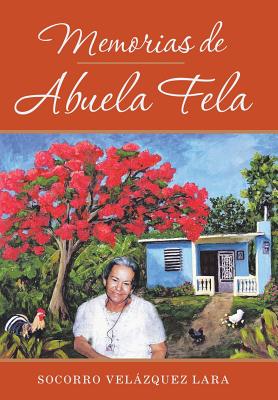 Memorias de Abuela Fela