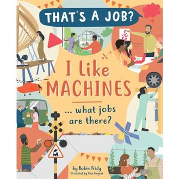 I Like Machines ... What Jobs Are There?