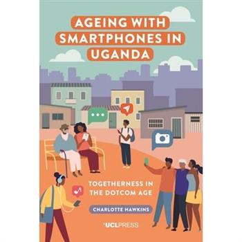 Ageing with Smartphones in Uganda