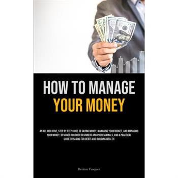 How To Manage Your Money