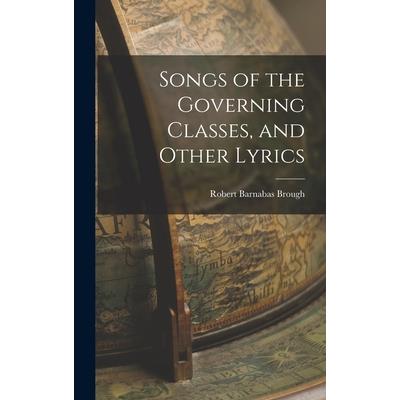 Songs of the Governing Classes, and Other Lyrics