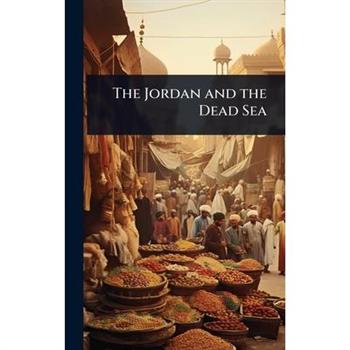 The Jordan and the Dead Sea