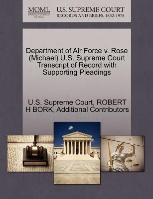 Department of Air Force V. Rose (Michael) U.S. Supreme Court Transcript of Record with Supporting Pleadings