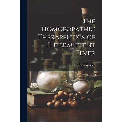 The Homoeopathic Therapeutics of Intermittent Fever