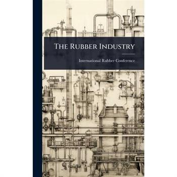 The Rubber Industry